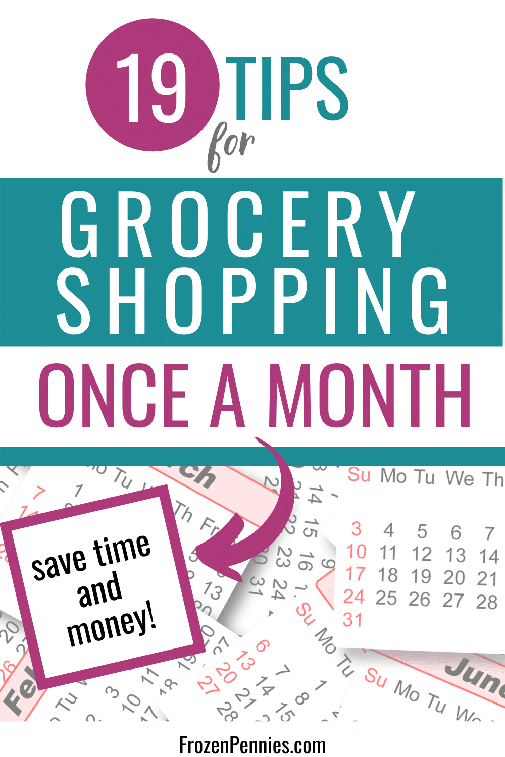 How To Grocery Shop Once A Month (And Save Money)! - Frozen Pennies